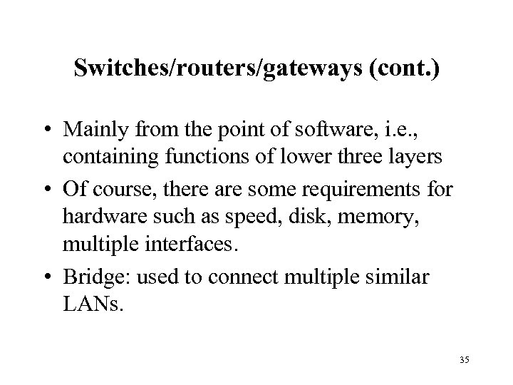 Applications and layered architectures Various services various