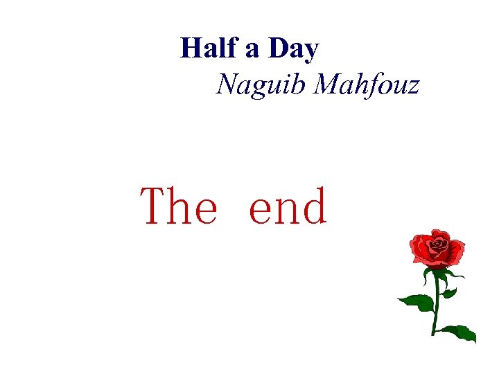Naguib Mahfouz Half a Day Naguib Mahfouz