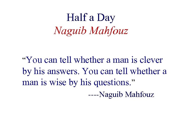 😂 Half a day by naguib mahfouz. Half A Day by Naguib Mahfouz by