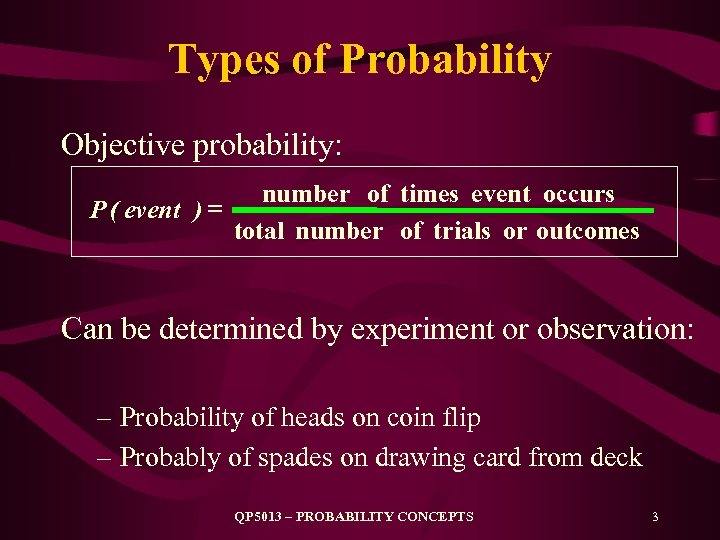 CHAPTER 2 — PROBABILITY CONCEPTS Types of