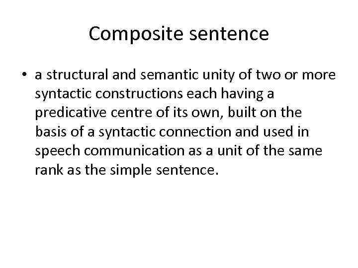 COMPOSITE SENTENCE AS A POLYPREDICATIVE CONSTRUCTION Composite