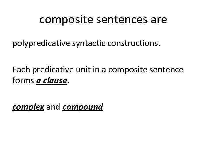 COMPOSITE SENTENCE AS A POLYPREDICATIVE CONSTRUCTION Composite