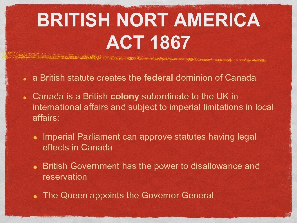 THE CANADIAN FEDERALISM BRITISH NORT AMERICA ACT