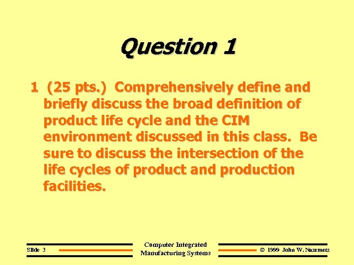 Advanced Manufacturing Systems Design 1999 John W