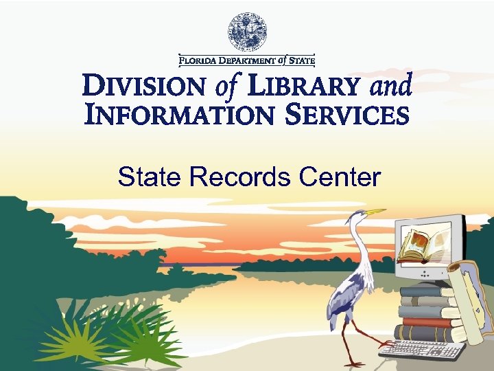 State Records Center About the Facility