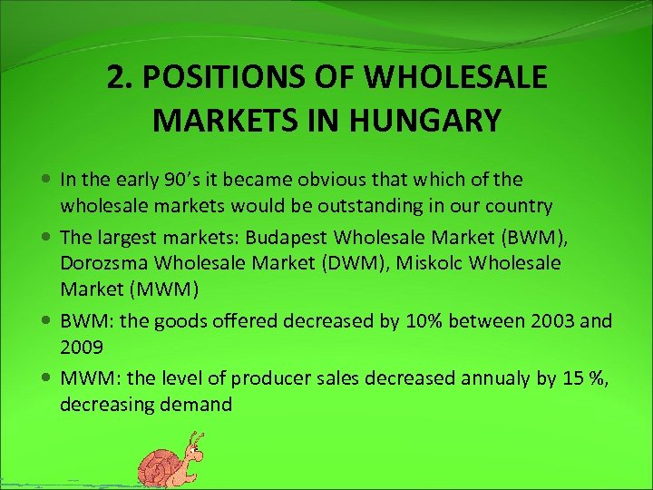 THE ROLES AND POSITIONS OF THE WHOLESALE MARKETS