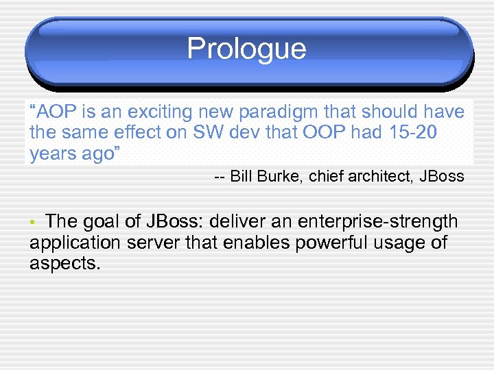 JBoss and Aspects for Middleware Components Presented by