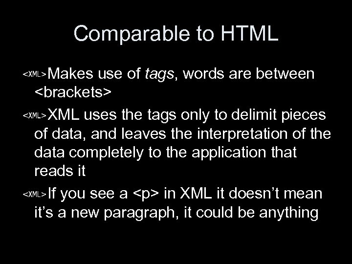 XML Lauren Pisciotta Zackary Zweber History Extensive