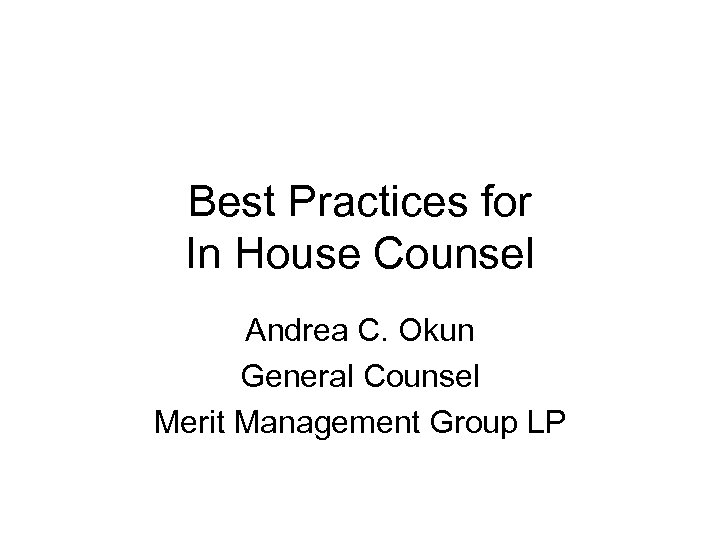Best Practices for In House Counsel Andrea C