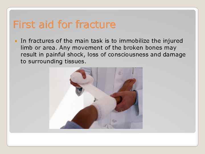 First aid for burns and fractures
