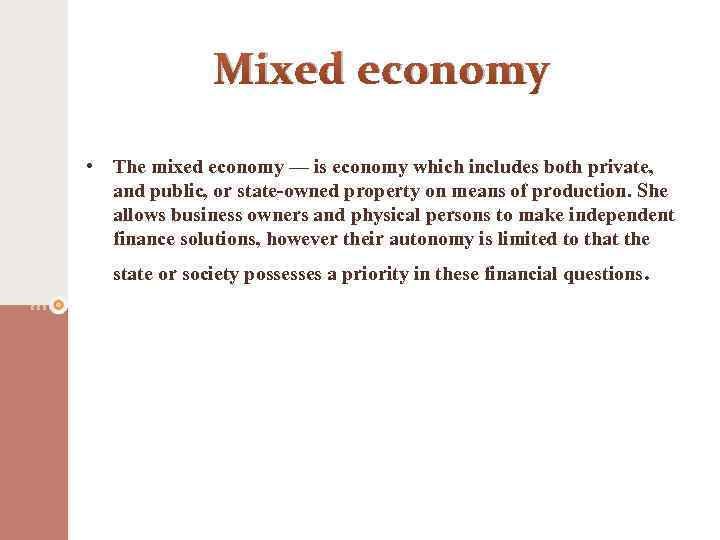 Mixed economy Mixed economy The mixed