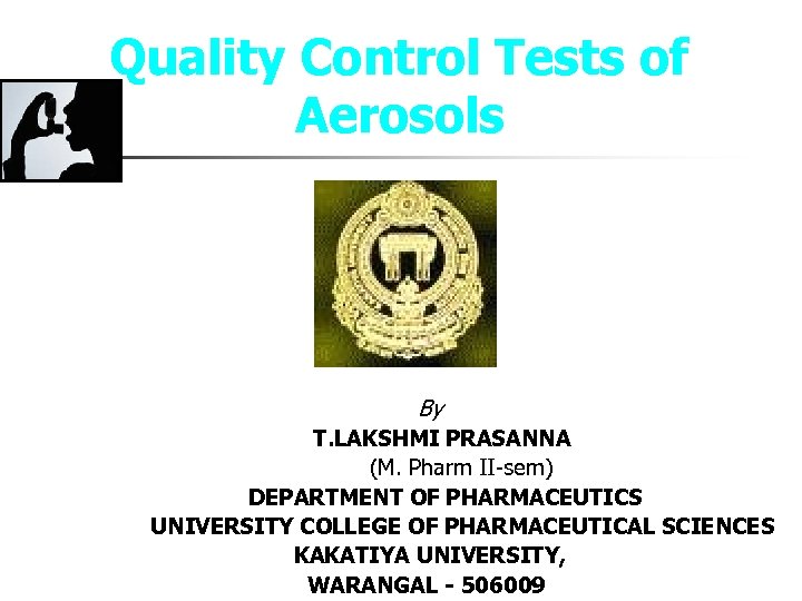 Quality Control Tests of Aerosols By T LAKSHMI