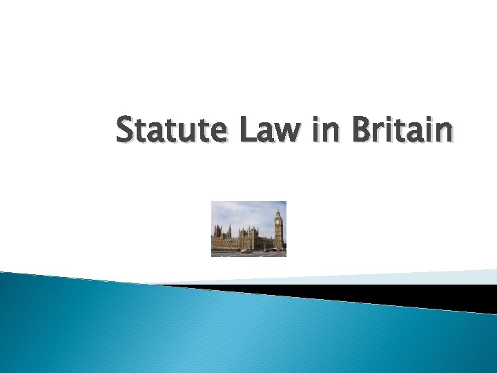 Statute Law in Britain Revision Which are