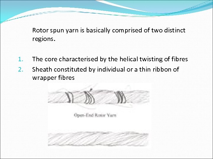 Theoretical aspects of rotor spinning Main challenges