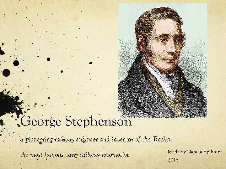 Stephenson a pioneering railway engineer and inventor