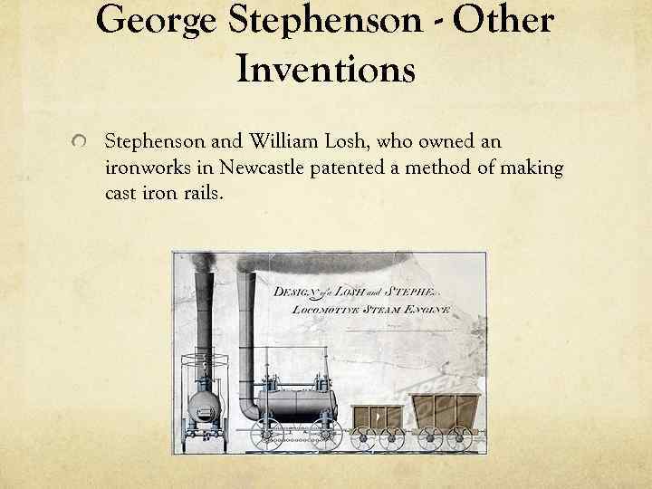 Stephenson a pioneering railway engineer and inventor