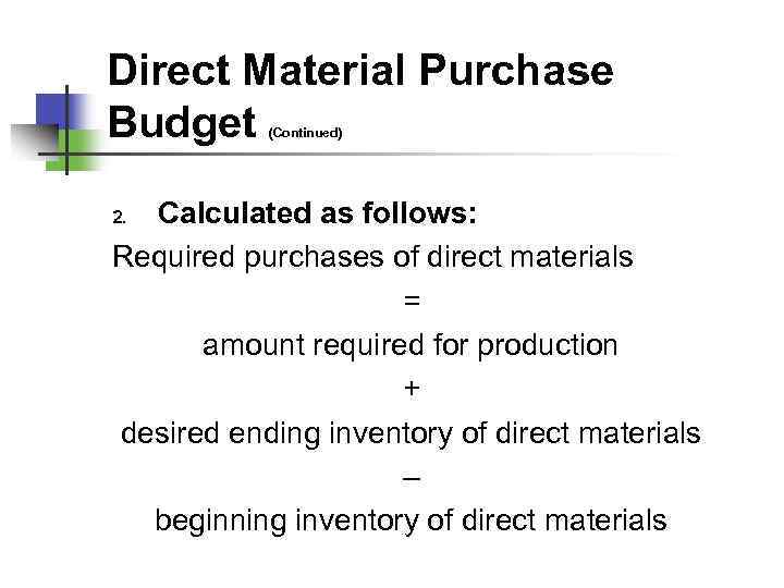 Budgetary Planning and Control Objectives 1 2