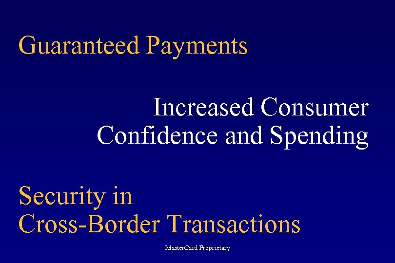 Guaranteed Payments for Transactions A New Universal