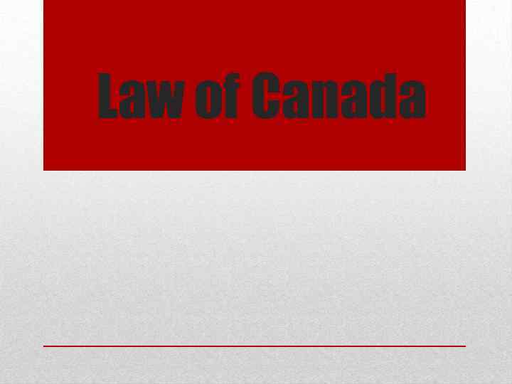 Law of Canada The Canadian