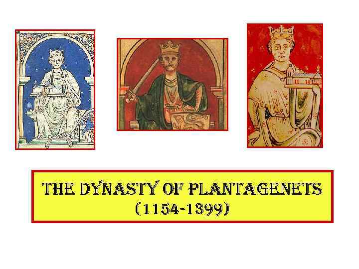 the dynasty of 1154 1399 HENRY