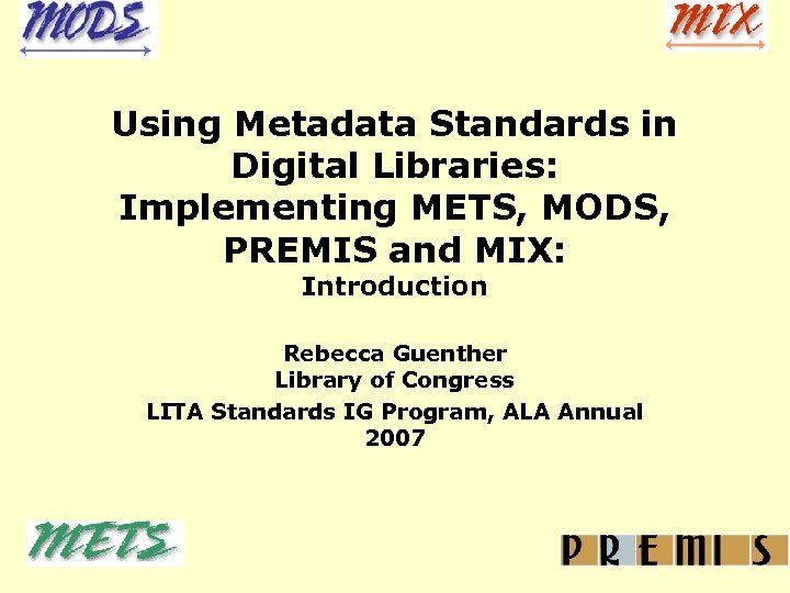 Using Metadata Standards in Digital Libraries Implementing METS