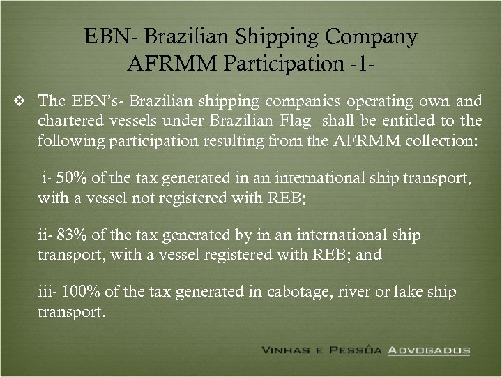 BRAZILIAN SHIPBUILDING REPAIR AND OFFSHORE INDUSTRY FINANCING TAX