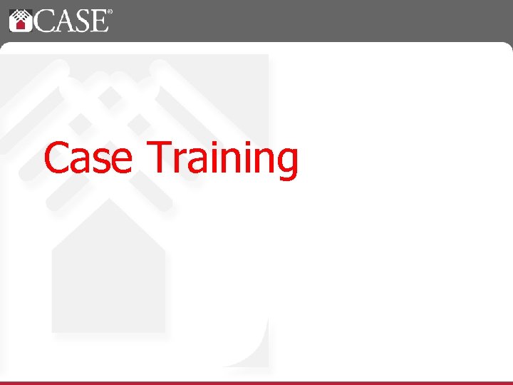 Case Franchise Support Training Case Support