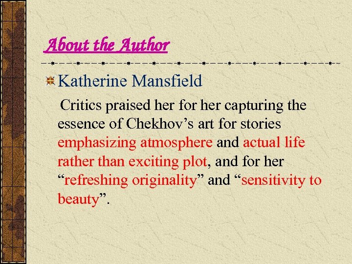 A Dill Pickle Katherine Mansfield About the