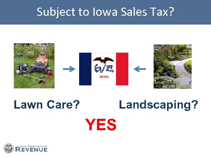 LAWN CARE AND LANDSCAPING IOWA SALES TAX ISSUES