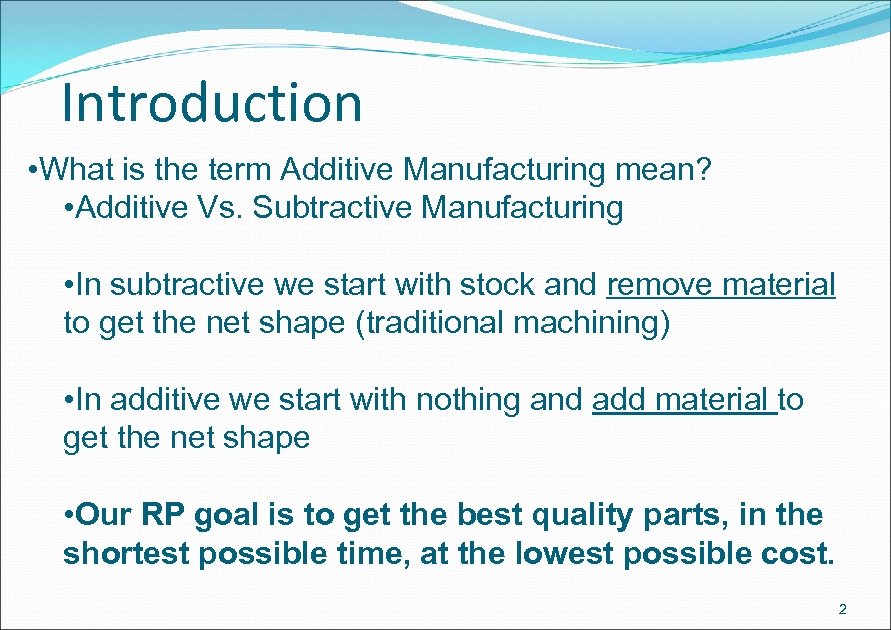 Additive Manufacturing Seminar This is NOT a