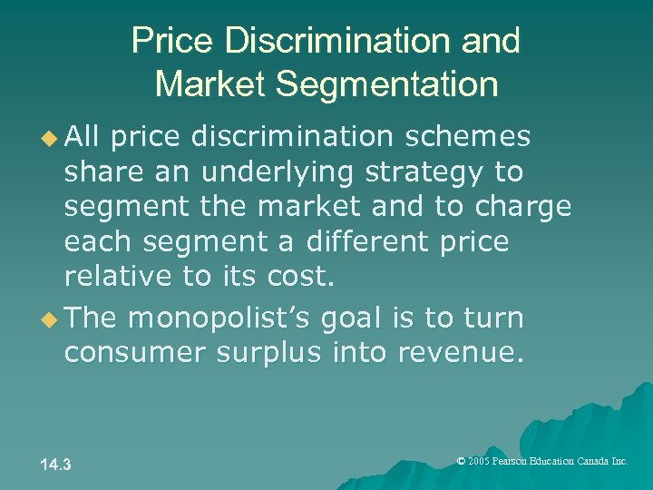 Chapter 14 Price Discrimination and Monopoly Practices 14