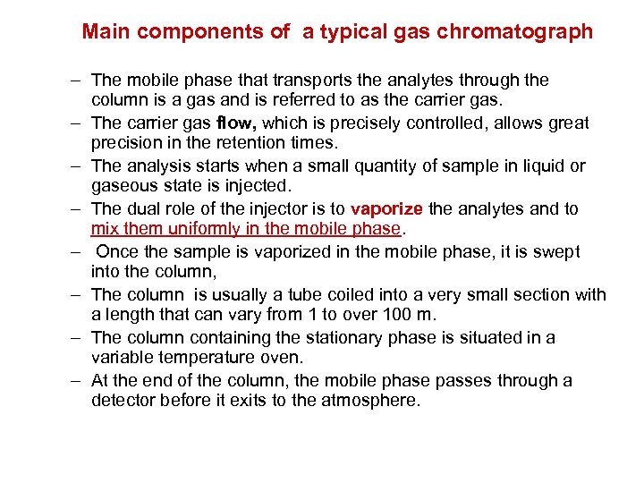 Gas chromatography Instrumentation Components of a gas