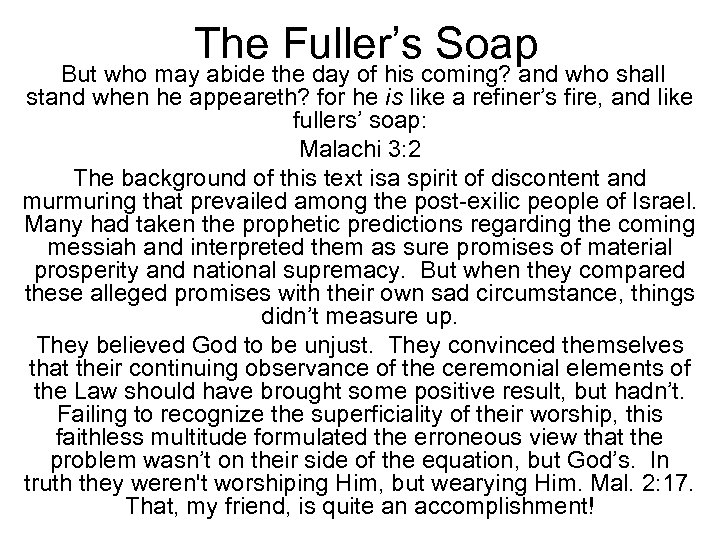 The Fuller s Soap But who may abide the
