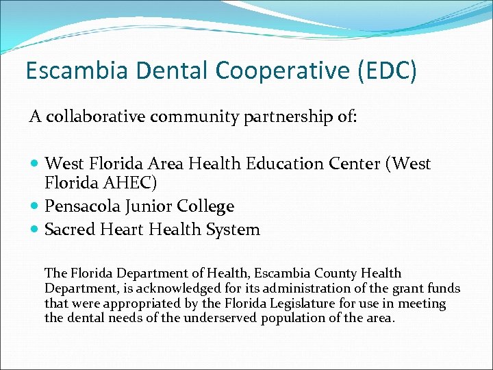 The Escambia Dental Cooperative A Model Community Collaboration