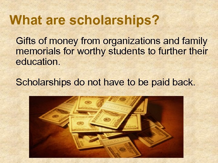 Your Target Scholarship Dollars What are scholarships