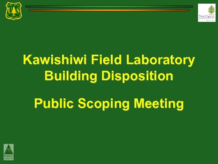 Kawishiwi Field Laboratory Building Disposition Public Scoping Meeting