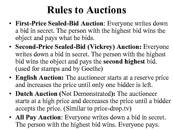 Auctions An auction is a mechanism for