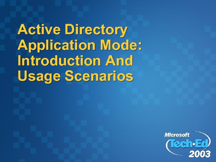 Active Directory Application Mode Introduction And Usage Scenarios