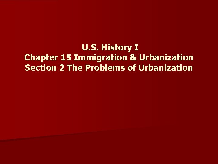 U S History I Chapter 15 Immigration