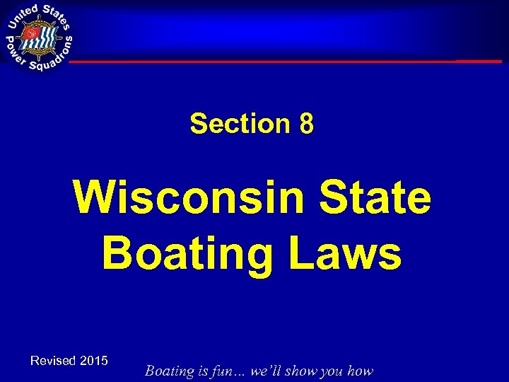 Section 8 Wisconsin State Boating Laws Revised 2015