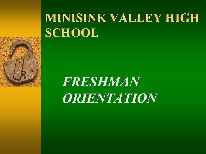 Minisink Valley High School Freshman Orientation CLASS