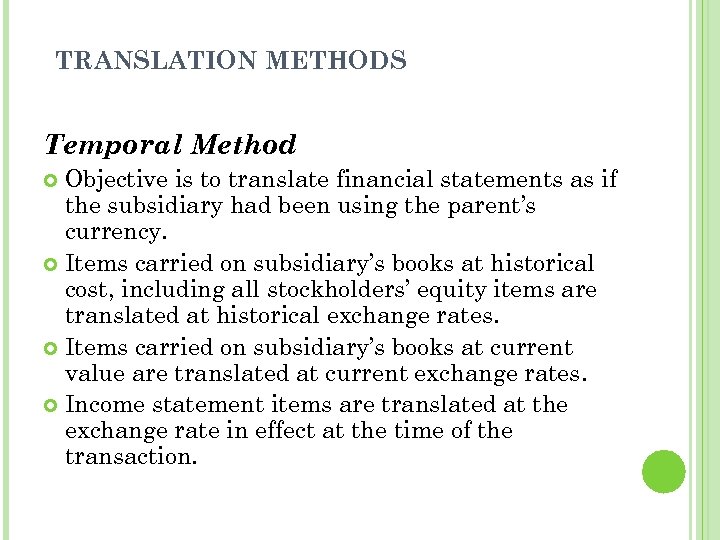 Translation of Foreign Currency Financial Statements TRANSLATION