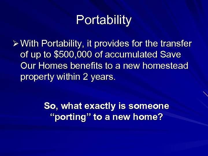 Explanation of Portability Okaloosa County Property Appraiser Pete