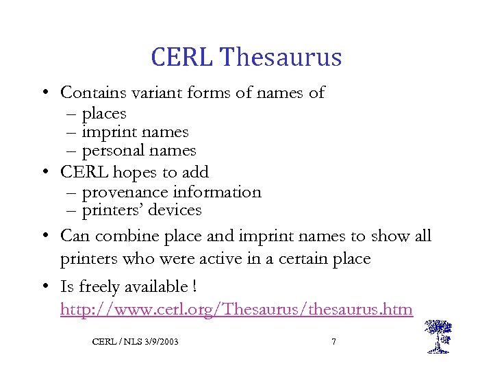 CERL Consortium of European Research Libraries Dr David
