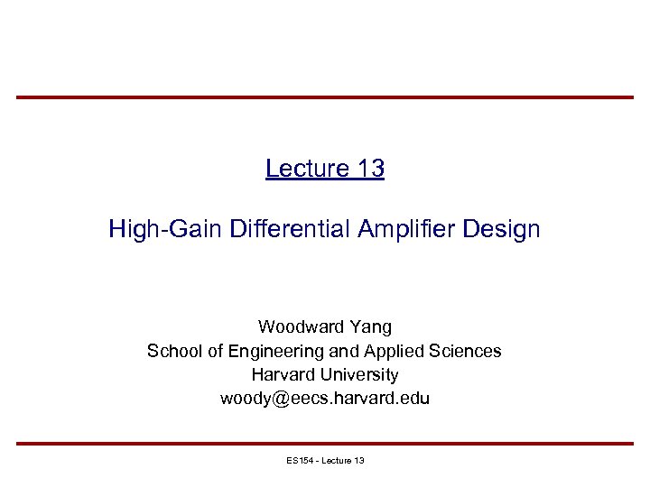 Lecture 13 HighGain Differential Amplifier Design Woodward Yang