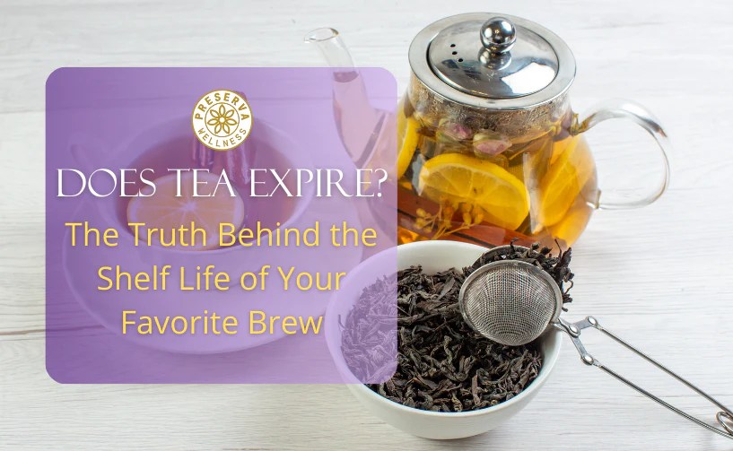 Does Tea Expire?The Truth Behind the Shelf Life of Your Favorite Brew