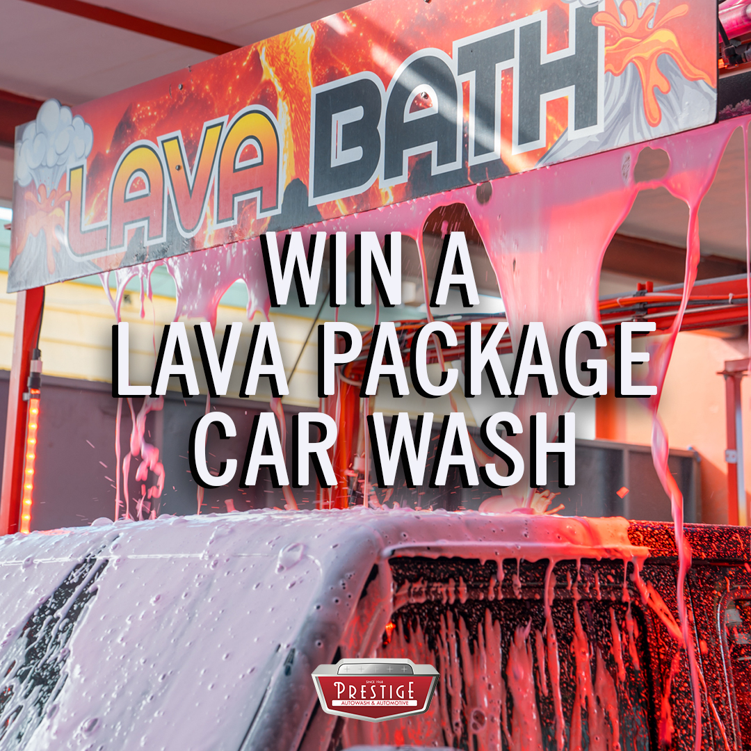 September Giveaway! Win a LAVA Package Car Wash! Prestige Autowash