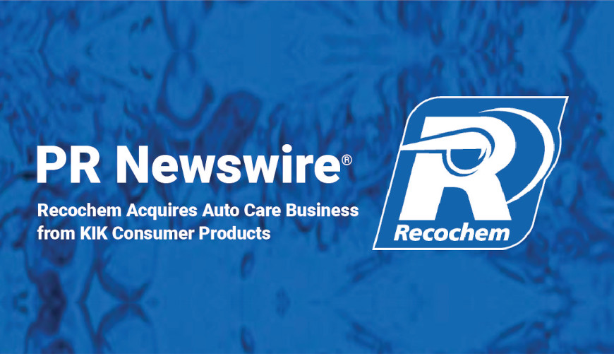 Recochem Acquires Auto Care Business from KIK Consumer Products