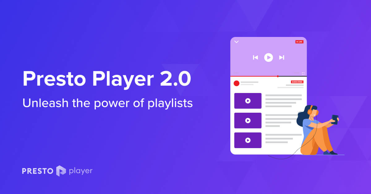 Introducing Presto Player 2.0 — Curate Engaging Video Playlists