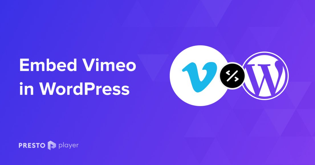 5 Best Plugins To Embed Vimeo Video in WordPress (2024 List)